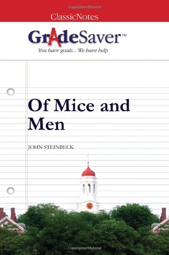GradeSaver (TM) ClassicNotes Of Mice and Men: Study Guide von GradeSaver, LLC