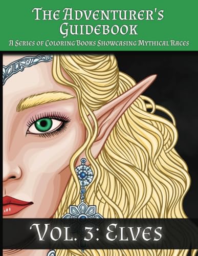 Elves: An Adult Coloring Book of a Mythical Race von Independently published