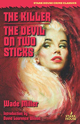 The Killer / Devil on Two Sticks (Stark House Noir Classics)