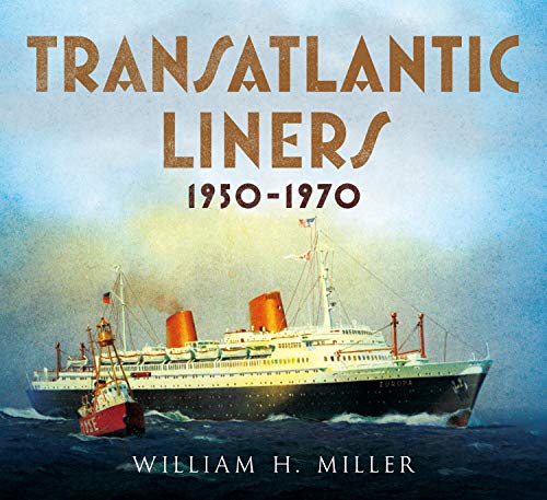 Transatlantic Liners, 1950-1970 von Fonthill Media