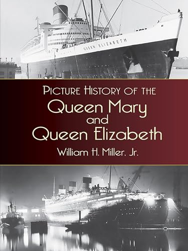 Picture History of the Queen Mary and the Queen Elizabeth (Dover Maritime) von Dover Publications
