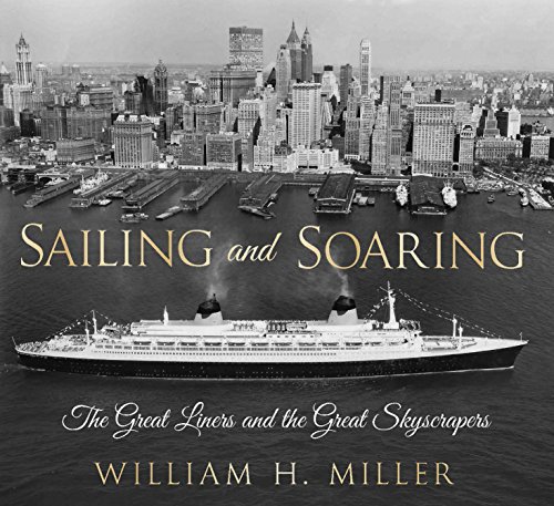 Sailing and Soaring: The Great Liners and the Great Skyscrapers von Fonthill Media