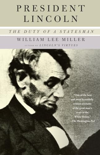 President Lincoln: The Duty of a Statesman (Vintage)