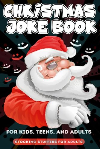 Stocking Stuffers For Adults: Christmas Joke Book: 250 Funny Jokes Guaranteed to Brighten Your Day von Independently published
