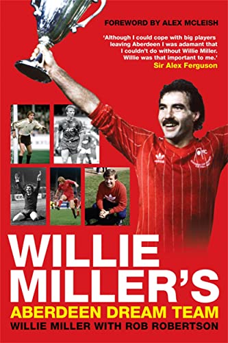 Willie Miller's Aberdeen Dream Team von Black and White Publishing
