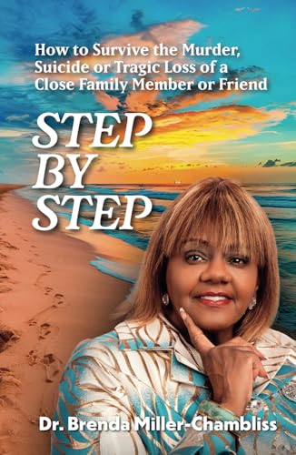 Step by Step: How to Survive the Murder, Suicide or Tragic Loss of a Close Family Member or Friend von Spines