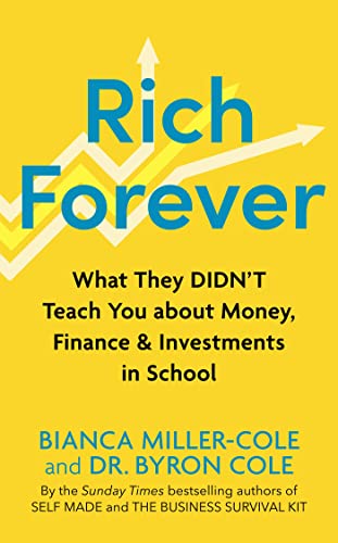 Rich Forever: What They Didn’t Teach You about Money, Finance and Investments in School von John Murray One