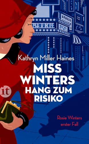 Miss Winters Hang zum Risiko: Rosie Winters erster Fall | Vom Broadway-Star zur Privatdetektivin (Rosie-Winter-Krimis) von Insel Verlag