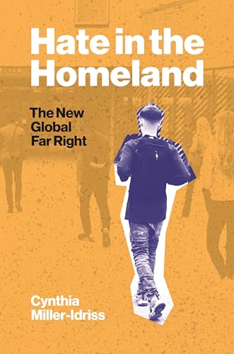 Hate in the Homeland: The New Global Far Right von Princeton University Press