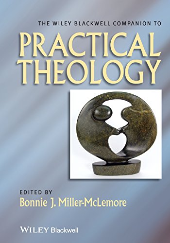 The Wiley Blackwell Companion to Practical Theology (Wiley Blackwell Companions to Religion) von Wiley