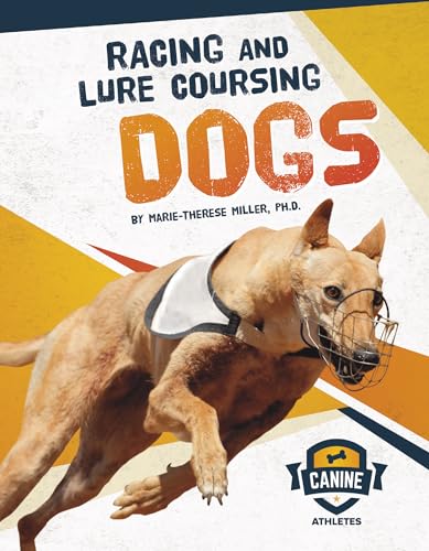 Racing and Lure Coursing Dogs (Canine Athletes)