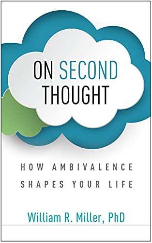 On Second Thought: How Ambivalence Shapes Your Life von Guilford Press