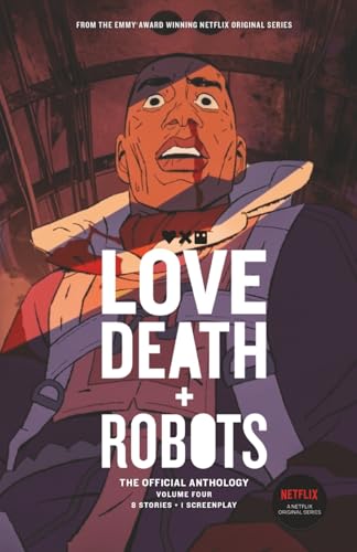 Love, Death + Robots: The Official Anthology: Volume 4 (Love, Death and Robots) von Cohesion Press