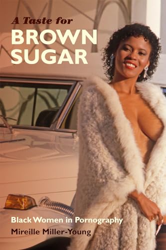 A Taste for Brown Sugar: Black Women in Pornography von Duke University Press