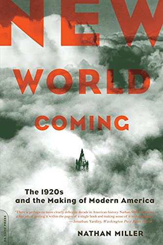 New World Coming: The 1920s And The Making Of Modern America von Da Capo Press