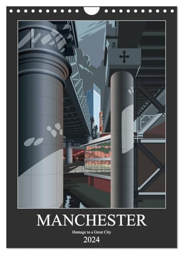 Manchester, Homage to a Great City. (Wandkalender 2024 DIN A4 hoch), CALVENDO Monatskalender: Views of Manchester, travel poster style illustrations with a modern twist. von CALVENDO