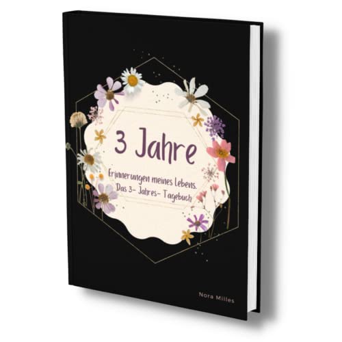 3 Jahre: Erinnerungen meines Lebens. Das 3-Jahres-Tagebuch ohne Fragen. Einfaches Momente Buch zum Ausfüllen. 3 Jahre: Erinnerungen meines Lebens. Das 3-Jahres-Tagebuch ohne Fragen. Einfaches Momente Buch zum Ausfüllen. von Piok & Dobslaw GbR