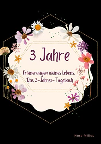 3 Jahre: Erinnerungen meines Lebens. Das 3-Jahres-Tagebuch ohne Fragen. Einfaches Momente Buch zum Ausfüllen.