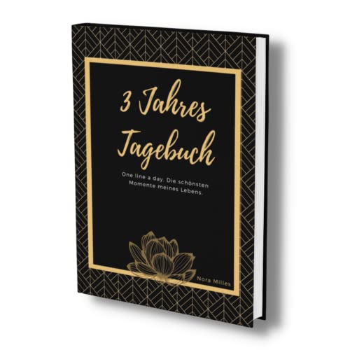 3 Jahres Tagebuch: One line a day- Die schönsten Momente meines Lebens. Ohne Fragen- Einfacher 3 Jahres Kalender. 3 Jahres Tagebuch: One line a day- Die schönsten Momente meines Lebens. Ohne Fragen- Einfacher 3 Jahres Kalender. von Piok & Dobslaw GbR