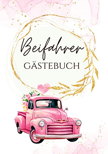 Beifahrer Gästebuch: Ein lustiges Ausfüllbuch für Mitfahrer. Als Führerschein Geschenk für Fahranfänger. Geschenkidee 18. Geburtstag Mädchen. Beifahrer Gästebuch: Ein lustiges Ausfüllbuch für Mitfahrer. Als Führerschein Geschenk für Fahranfänger. Geschenkidee 18. Geburtstag Mädchen.