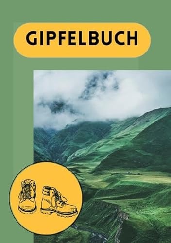 Gipfelbuch A5 zum Mitnehmen: Das Wandertagebuch für schönste Erinnerungen von den höchsten Gipfeln. von epubli