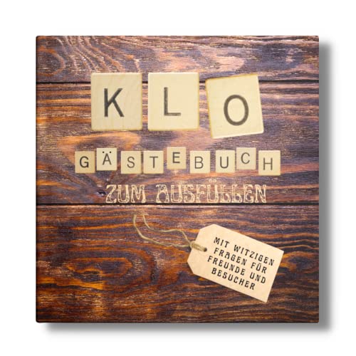 KLO Gästebuch zum Ausfüllen: Spaß auf der Toilette! Ein super lustiges Geschenk zum Einzug. Mit witzigen Fragen für Freunde und Besucher. (Klo-Poesiealbum für Gäste, Band 10) von Piok & Dobslaw GbR