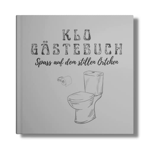 KLO- Gästebuch: Spaß auf dem stillen Örtchen! Perfekte Geschenkidee zum Einzug oder als Einweihungsgeschenk. (Klo-Poesiealbum für Gäste, Band 2) von Piok & Dobslaw GbR