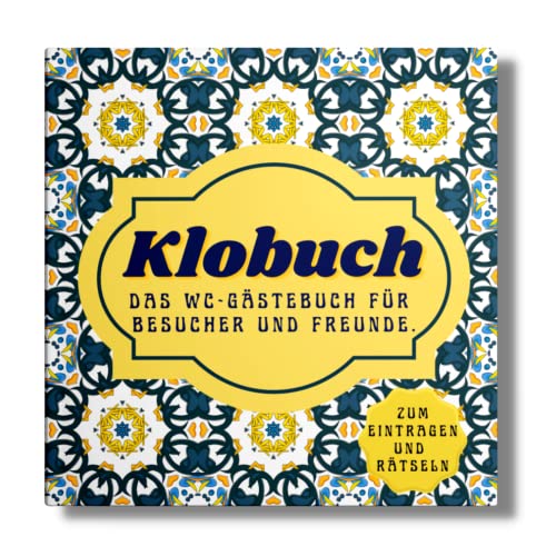 KLOBUCH: Das WC Gästebuch für Besucher und Freunde. Mit lustigen Rätseln & Fragen. (Klo-Poesiealbum für Gäste, Band 7) von Piok & Dobslaw GbR