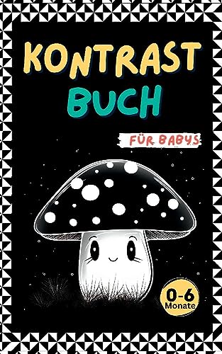 Kontrastbuch für Babys: Das liebevoll gestaltete schwarz-weiß Buch ab 0-6 Monaten. Fokusbuch Baby- Zur Förderung der visuellen Entwicklung. Mit kontrastreichen Bildern und wunderschönen Motiven. Kontrastbuch für Babys: Das liebevoll gestaltete schwarz-weiß Buch ab 0-6 Monaten. Fokusbuch Baby- Zur Förderung der visuellen Entwicklung. Mit kontrastreichen Bildern und wunderschönen Motiven. von Piok & Dobslaw GbR