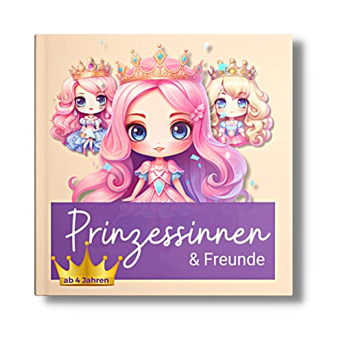 Malbuch Prinzessin & Freunde: Das Prinzessinnen Malbuch ab 4-8 Jahren. Mit super tollen Motiven. Die perfekte Geschenkidee für Mädchen.
