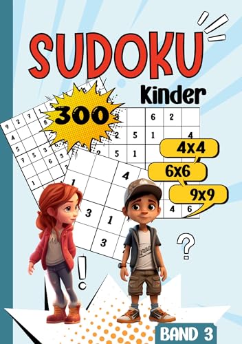 Sudoku Kinder -300 Sudoku: Rätselspaß für Kinder ab 6-8 Jahren. -Band 3-. 4x4, 6x6 und 9x9- sehr leicht bis schwer. Sudoku Buch. Sudoku für Kinder. Sudoku Kinder -300 Sudoku: Rätselspaß für Kinder ab 6-8 Jahren. -Band 3-. 4x4, 6x6 und 9x9- sehr leicht bis schwer. Sudoku Buch. Sudoku für Kinder. von tredition