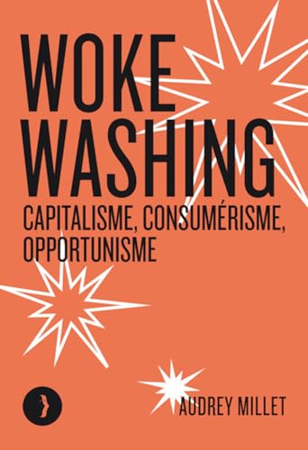 Woke washing - Capitalisme, consumérisme, opportunisme von LES PEREGRINES