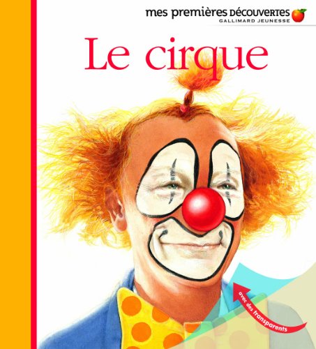 Mes Premieres Decouvertes: Le cirque