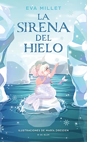 La sirena del hielo (Escritura desatada)