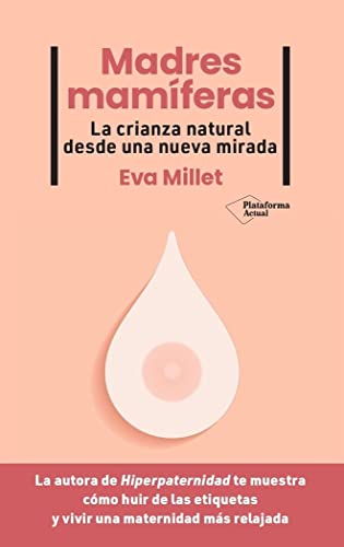 Madres mamíferas: La crianza natural desde una nueva mirada