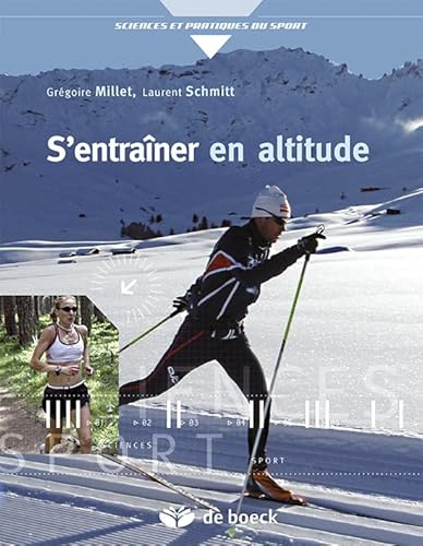 S'entraîner en altitude: Mécanismes, méthodes, exemples, conseils pratiques von De Boeck Supérieur