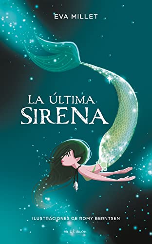 La última sirena. Premio Boolino 2018 / The Last Mermaid. Boolino 2018 Award (Escritura desatada)