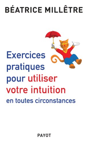 exercices pratiques pour utiliser votre intuition