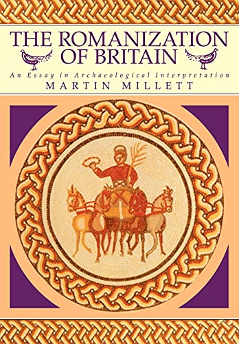 The Romanization of Britain: An Essay in Archaeological Interpretation