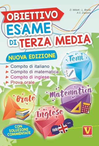 Obiettivo esame di terza media. Manuale per i compiti di italiano, matematica e inglese, tesine per l'orale. Con soluzioni (I grandi libri) von Vestigium