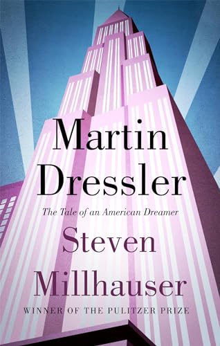 Martin Dressler: The Tale of an American Dreamer