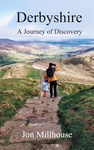 Derbyshire: A Journey of Discovery Derbyshire: A Journey of Discovery von ShieldCrest Publishing