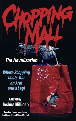 Chopping Mall: The Novelization (Encyclopocalypse Movie Tie-In Series) von Encyclopocalypse Publications