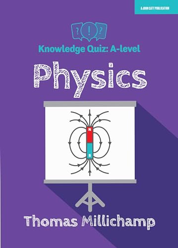 Knowledge Quiz: A-level Physics (Knowledge Quiz series)