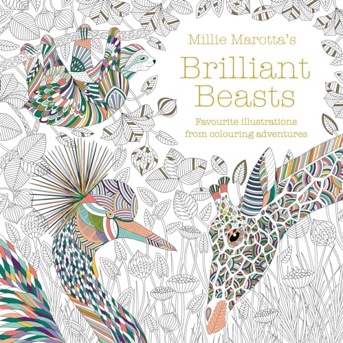 Millie Marotta's Brilliant Beasts: A collection for colouring adventures: 10 von Bloomsbury