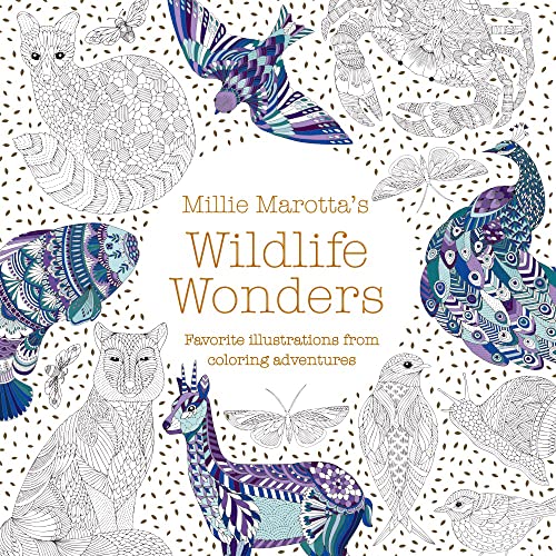 Millie Marotta's Wildlife Wonders: Favorite Illustrations from Coloring Adventures (Millie Marotta Adult Coloring Book)