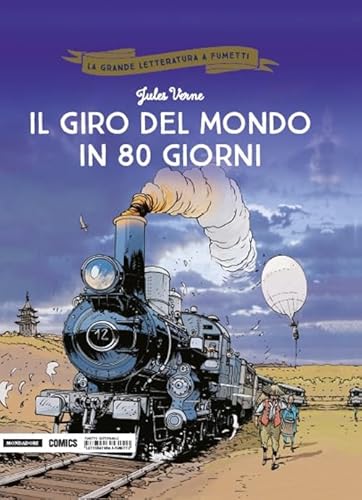 Il giro del mondo in 80 giorni (La grande letteratura a fumetti)