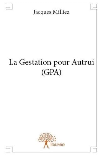 La Gestation pour Autrui (GPA) von Edilivre