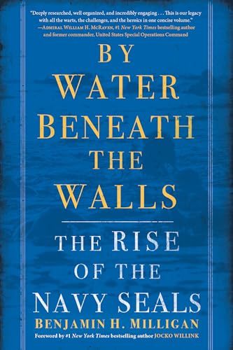 By Water Beneath the Walls: The Rise of the Navy SEALs von Penguin