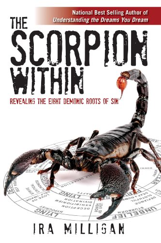 The Scorpion Within: Revealing the Eight Demonic Roots of Sin The Scorpion Within: Revealing the Eight Demonic Roots of Sin von Destiny Image Publishers